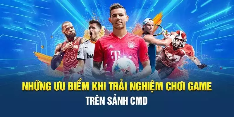 Những ưu điểm nổi bật làm nên tên tuổi của CMD thể thao